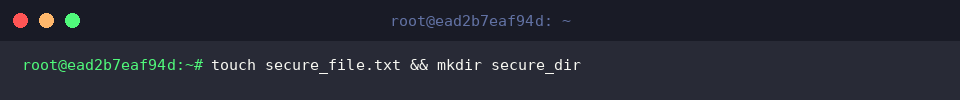 touch secure_file.txt && mkdir secure_dir