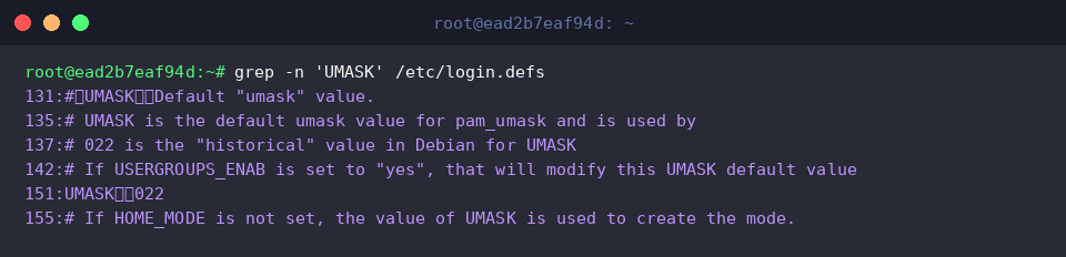 grep -n ‘UMASK’ /etc/login.defs