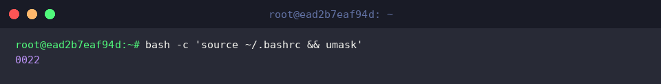 bash -c ‘source ~/.bashrc && umask’