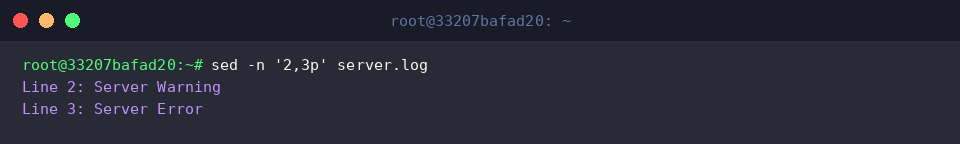 sed -n ‘2,3p’ server.log