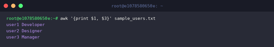 awk ‘{print $1, $3}’ sample_users.txt