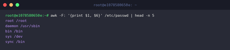 awk -F: ‘{print $1, $6}’ /etc/passwd | head -n 5