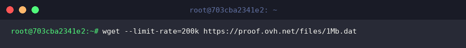 wget –limit-rate=200k https://proof.ovh.net/files/1Mb.dat