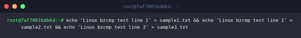 echo &lsquo;Linux bzcmp test line 1&rsquo; > sample1.txt && echo &lsquo;Linux bzcmp test line 1&rsquo; > sample2.txt && echo &lsquo;Linux bzcmp test line 2&rsquo; > sample3.txt