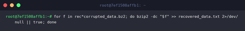 for f in rec*corrupted_data.bz2; do bzip2 -dc “$f” » recovered_data.txt 2>/dev/null || true; done