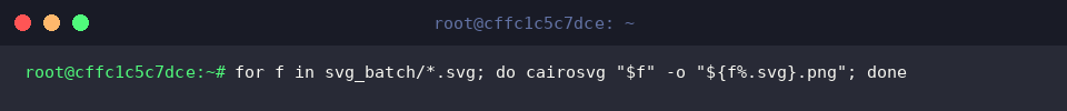 for f in svg_batch/*.svg; do cairosvg &ldquo;$f&rdquo; -o &ldquo;${f%.svg}.png&rdquo;; done