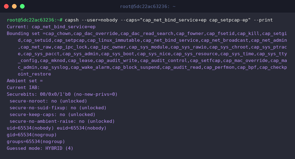 capsh &ndash;user=nobody &ndash;caps=&ldquo;cap_net_bind_service+ep cap_setpcap-ep&rdquo; &ndash;print