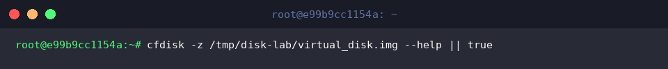 cfdisk -z /tmp/disk-lab/virtual_disk.img &ndash;help || true