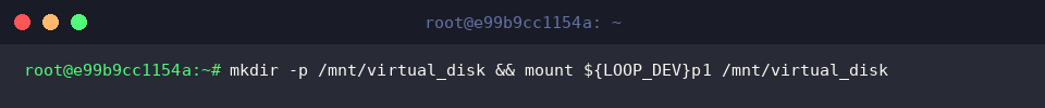 mkdir -p /mnt/virtual_disk && mount ${LOOP_DEV}p1 /mnt/virtual_disk