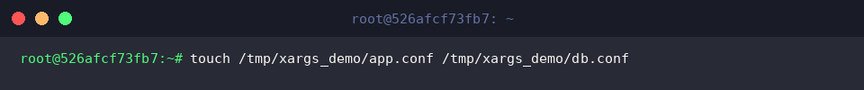 touch /tmp/xargs_demo/app.conf /tmp/xargs_demo/db.conf