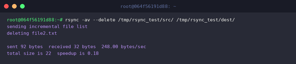 rsync -av –delete /tmp/rsync_test/src/ /tmp/rsync_test/dest/