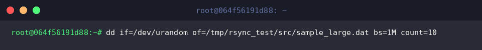 dd if=/dev/urandom of=/tmp/rsync_test/src/sample_large.dat bs=1M count=10