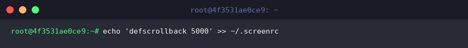 echo &lsquo;defscrollback 5000&rsquo; » ~/.screenrc