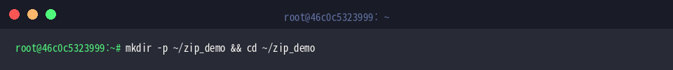 mkdir -p ~/zip_demo && cd ~/zip_demo