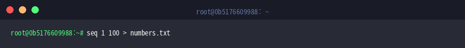 seq 1 100 > numbers.txt