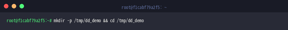 mkdir -p /tmp/dd_demo && cd /tmp/dd_demo
