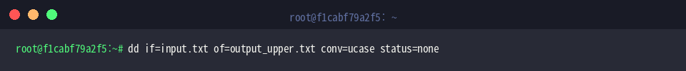 dd if=input.txt of=output_upper.txt conv=ucase status=none