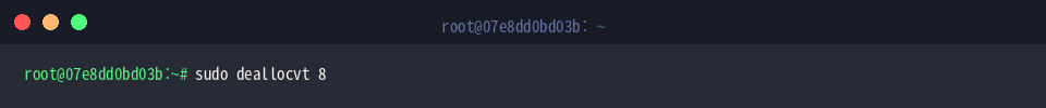 Deallocating virtual console 8 with deallocvt